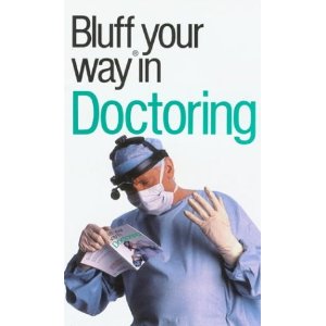Bluff your way in doctoring book